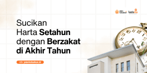 Zakat Maal Lazismu, Zakat Akhir Tahun, Bayar Zakat dari Rumah